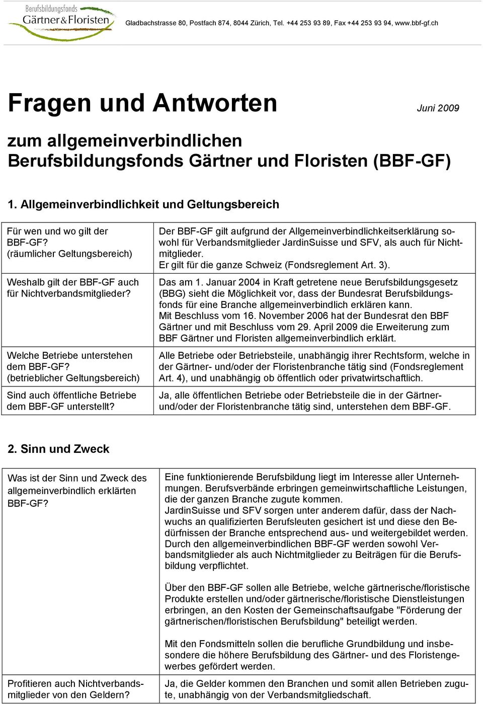 (räumlicher Geltungsbereich) Weshalb gilt der BBF-GF auch für Nichtverbandsmitglieder? Welche Betriebe unterstehen dem BBF-GF?