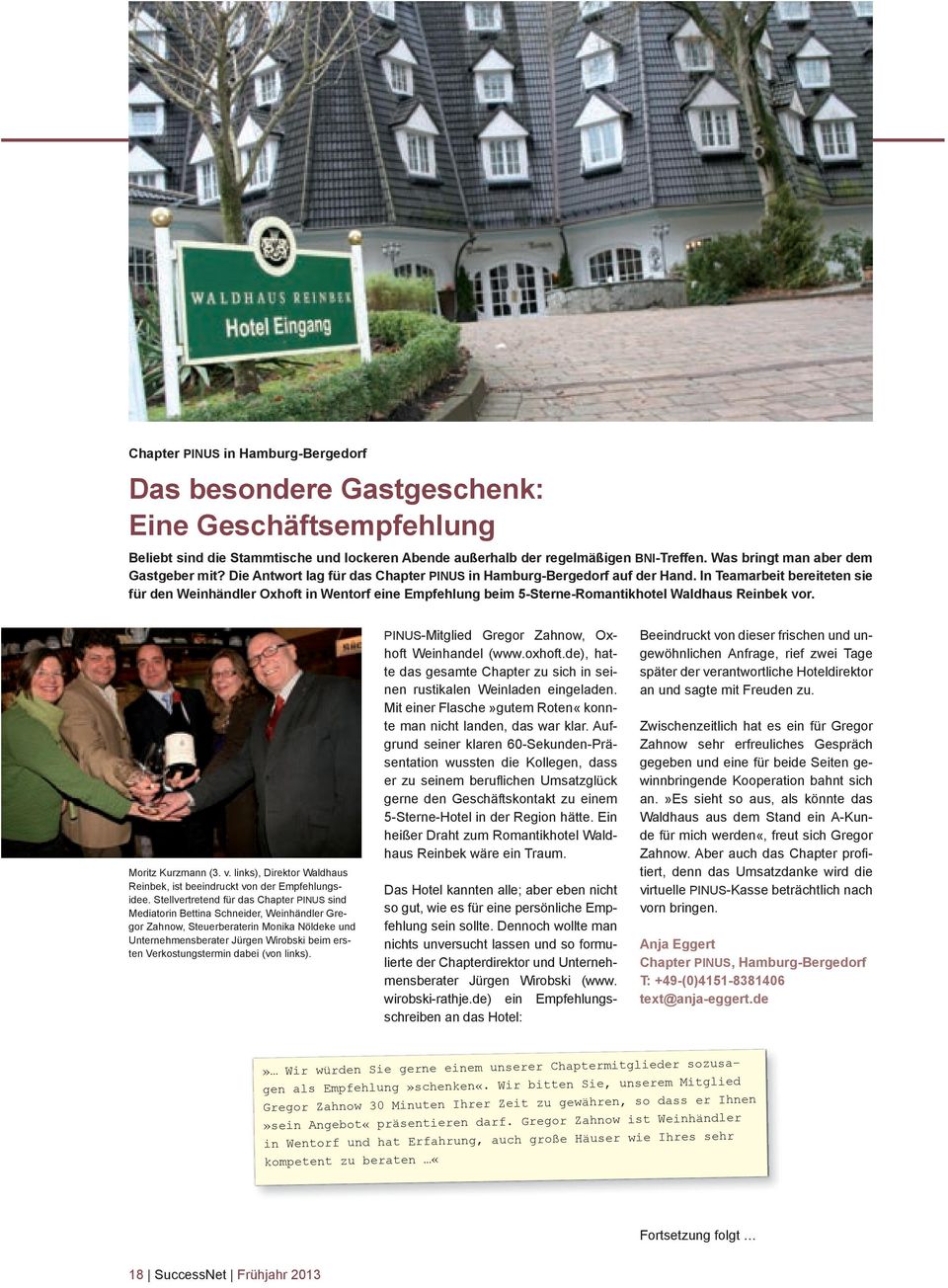 In Teamarbeit bereiteten sie für den Weinhändler Oxhoft in Wentorf eine Empfehlung beim 5-Sterne-Romantikhotel Waldhaus Reinbek vo