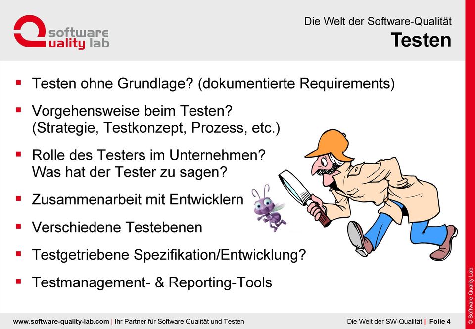 Was hat der Tester zu sagen?