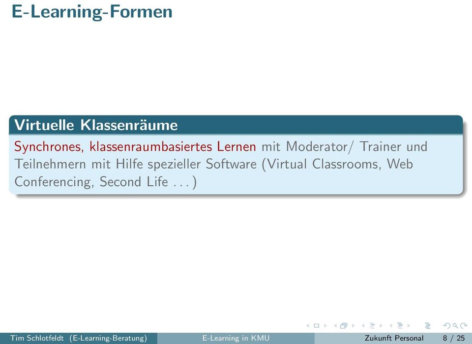 Hilfe spezieller Software (Virtual Classrooms, Web Conferencing, Second