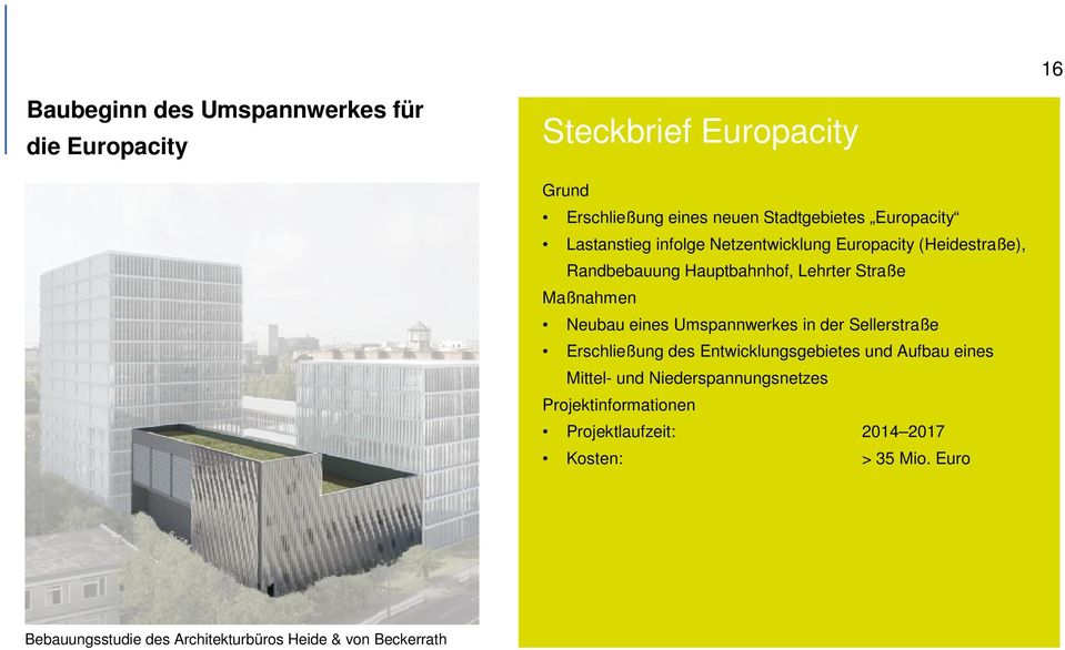 Neubau eines Umspannwerkes in der Sellerstraße Erschließung des Entwicklungsgebietes und Aufbau eines Mittel- und