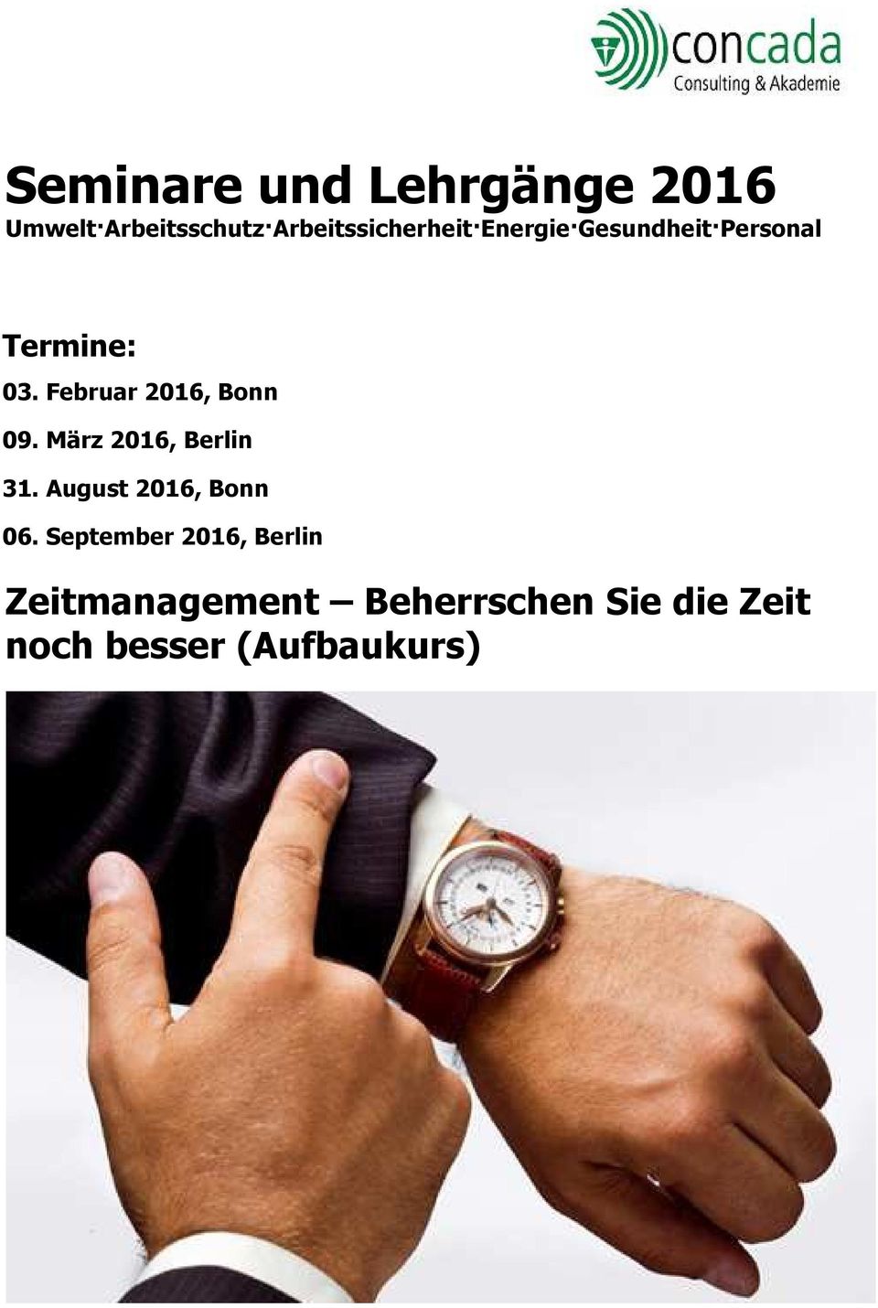 Februar 2016, Bonn 09. März 2016, Berlin 31. August 2016, Bonn 06.