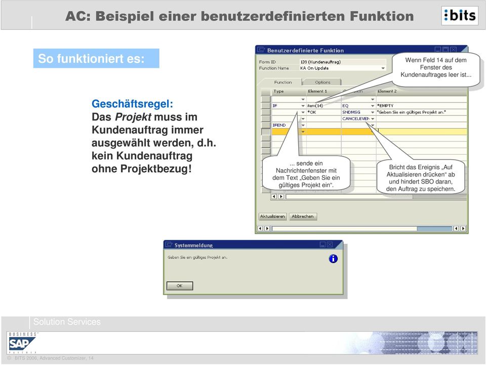 .. sende ein Nachrichtenfenster mit Nachrichtenfenster mit dem Text Geben Sie ein dem Text Geben Sie ein gültiges Projekt ein.