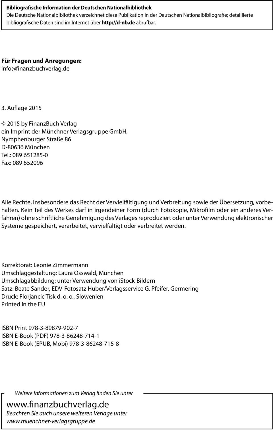 Auflage 2015 2015 by FinanzBuch Verlag ein Imprint der Münchner Verlagsgruppe GmbH, Nymphenburger Straße 86 D-80636 München Tel.