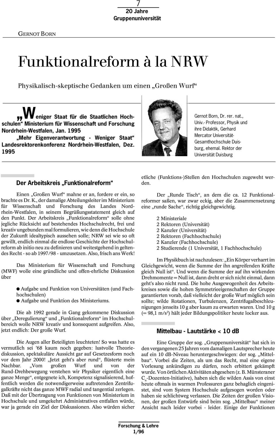 - Professor, Physik und ihre Didaktik, Gerhard Mercator Universität- Gesamthochschule Duisburg, ehemal.