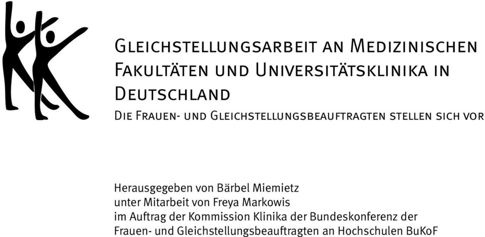 Herausgegeben von Bärbel Miemietz unter Mitarbeit von Freya Markowis im Auftrag der