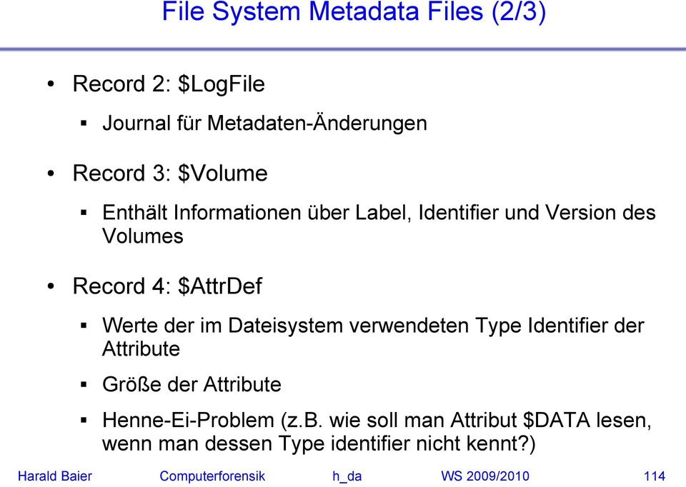 Dateisystem verwendeten Type Identifier der Attribu