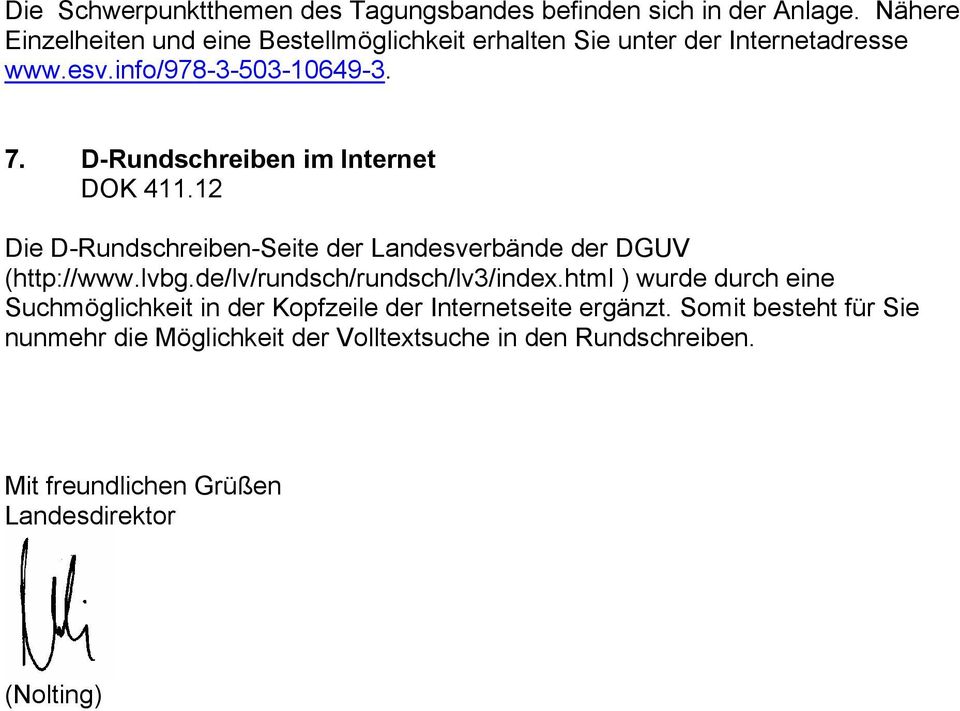 D-Rundschreiben im Internet DOK 411.12 Die D-Rundschreiben-Seite der Landesverbände der DGUV (http://www.lvbg.