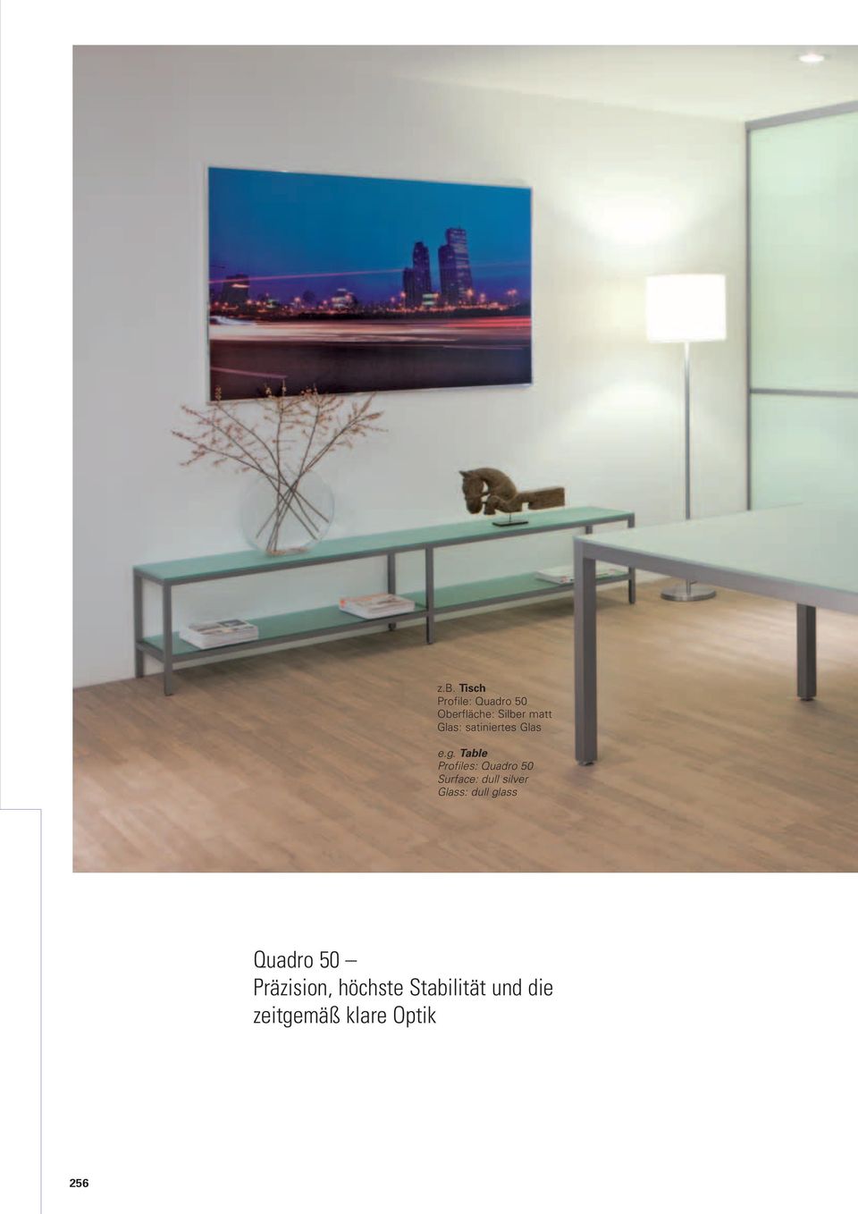 Table Profiles: Quadro 50 Surface: dull silver Glass: