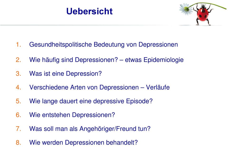 Verschiedene Arten von Depressionen Verläufe 5.