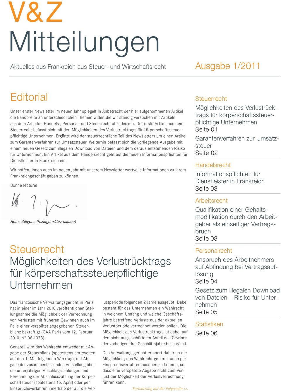 Der erste Artikel aus dem Steuerrecht befasst sich mit den Möglichkeiten des Verlustrücktrags für körperschaftssteuerpflichtige Unternehmen.