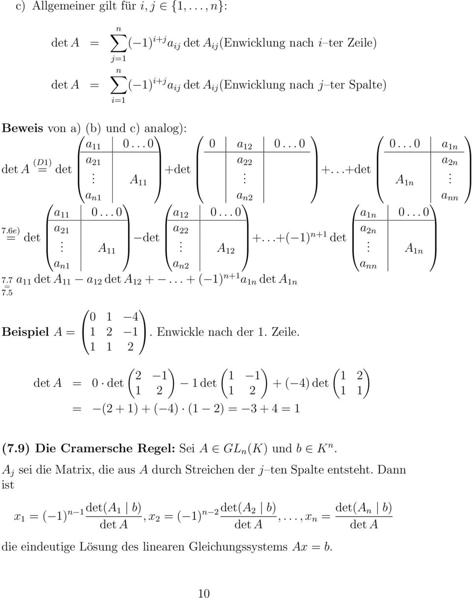 .. 0 det A (D1) a 21 = det. A 11 +det 7.6e) a n1 0 a 12 0... 0 a 22. a n2 +...+det 0... 0 a 1n a 2n A 1n. a 11 0... 0 a 12 0... 0 a 1n 0... 0 a 21 = det. A 11 det a 22. A 12 +.. a 2n.+( 1)n+1 det.