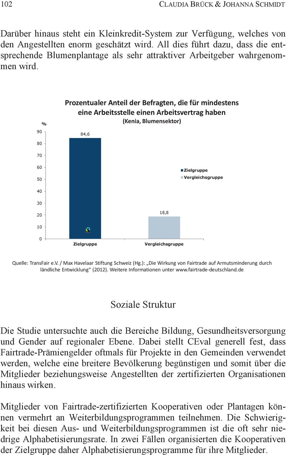 . Soziale Struktur Die Studie untersuchte auch die Bereiche Bildung, Gesundheitsversorgung und Gender auf regionaler Ebene.