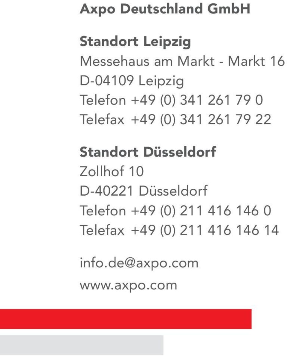 79 22 Standort Düsseldorf Zollhof 10 D-40221 Düsseldorf Telefon +49