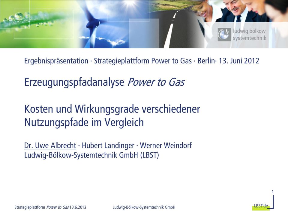 13. Juni 2012 Erzeugungspfadanalyse Power to Gas Kosten und