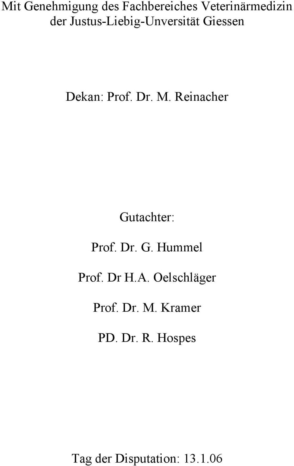 Reinacher Gutachter: Prof. Dr. G. Hummel Prof. Dr H.A.