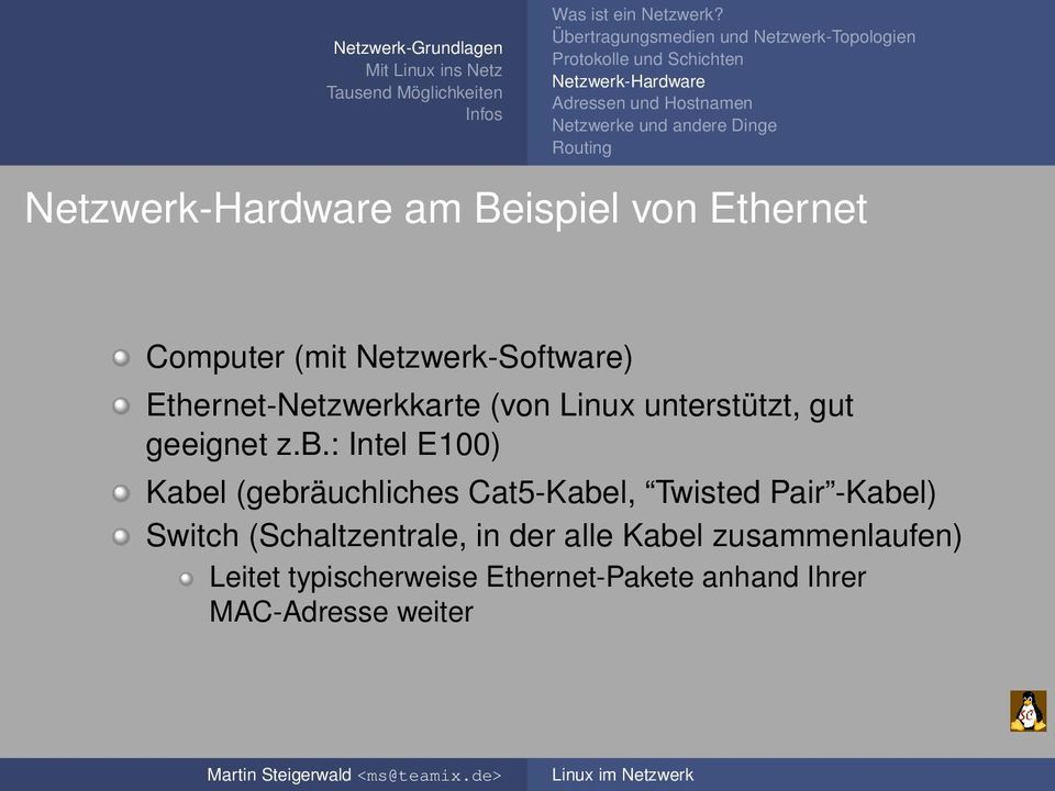 andere Dinge Routing Netzwerk-Hardware am Beispiel von Ethernet Computer (mit Netzwerk-Software) Ethernet-Netzwerkkarte (von