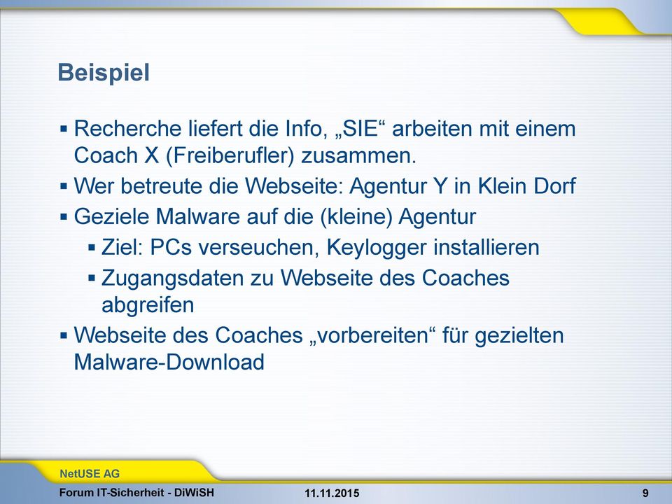 Wer betreute die Webseite: Agentur Y in Klein Dorf Geziele Malware auf die (kleine)