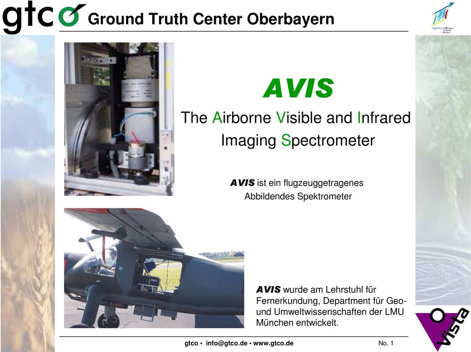 Spektrometer 1 AVIS wurde am Lehrstuhl für Fernerkundung, Department für