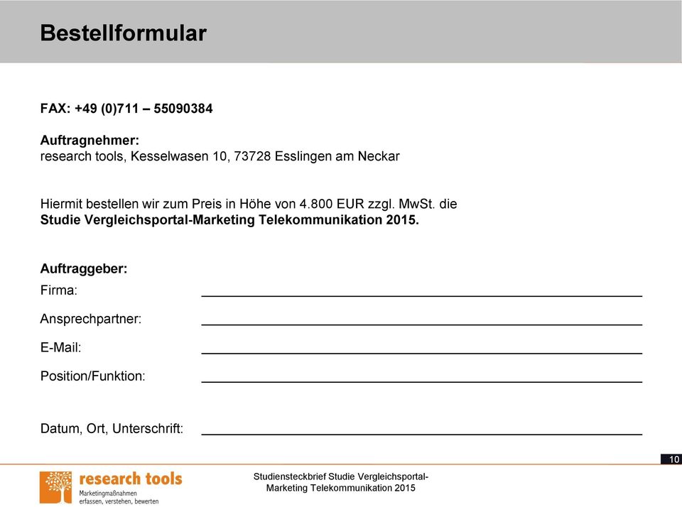 in Höhe von 4.800 EUR zzgl. MwSt. die Studie Vergleichsportal-.