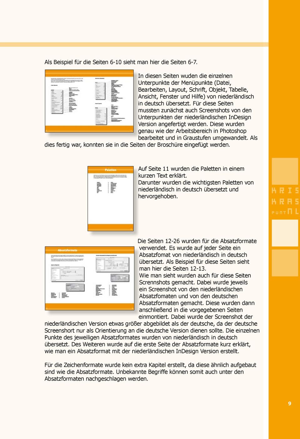Für diese Seiten mussten zunächst auch Screenshots von den Unterpunkten der niederländischen InDesign Version angefertigt werden.
