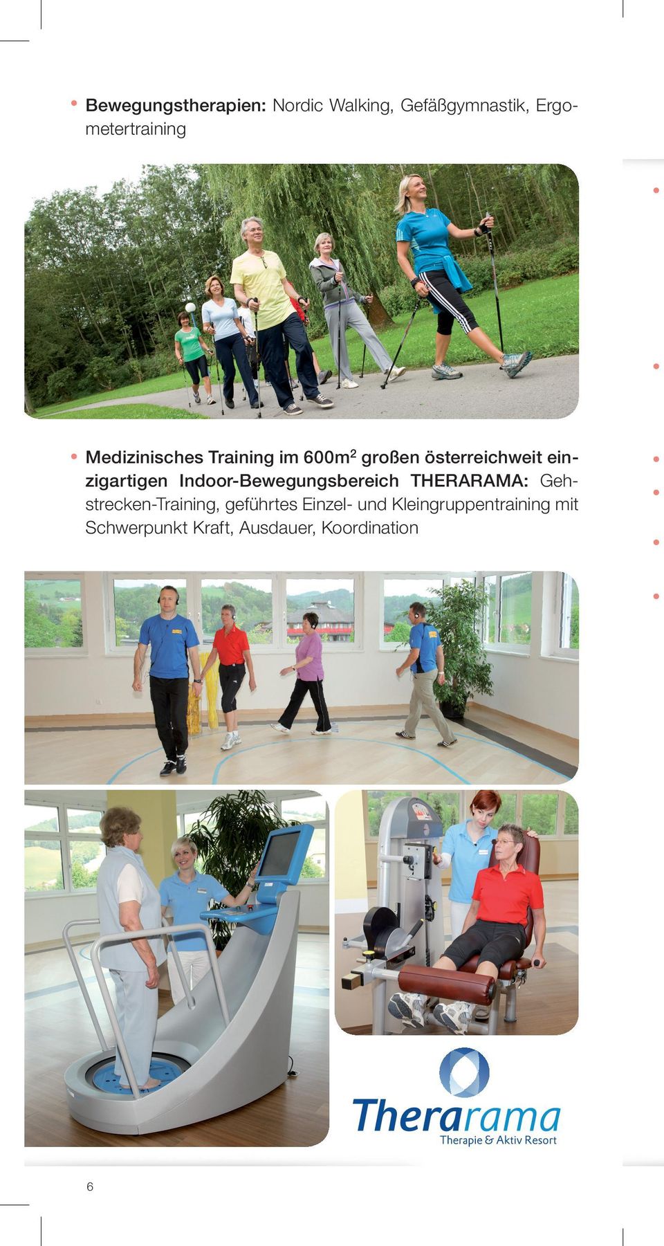 Indoor-Bewegungsbereich THERARAMA: Gehstrecken-Training, geführtes