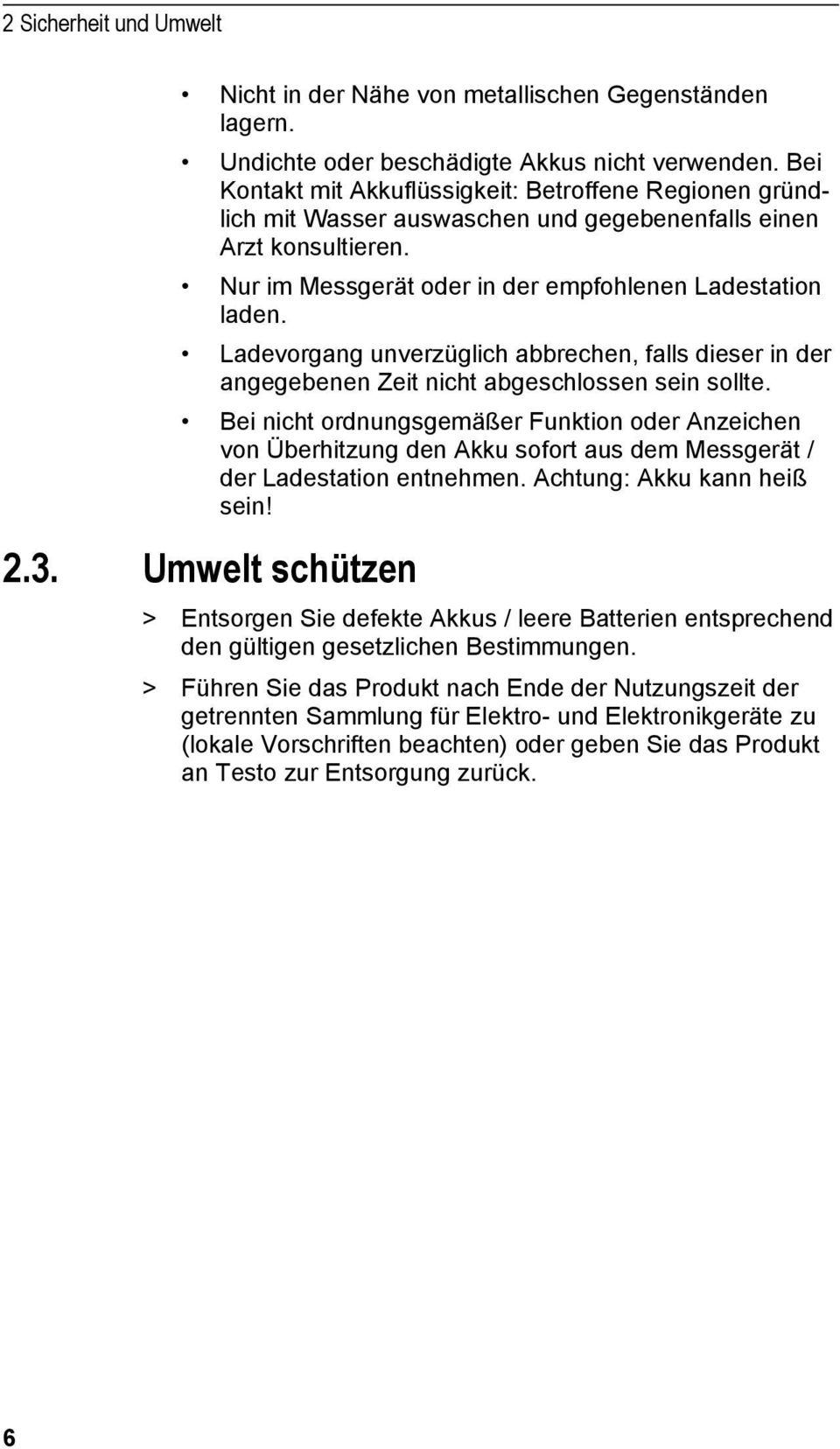 Ladevorgang unverzüglich abbrechen, falls dieser in der angegebenen Zeit nicht abgeschlossen sein sollte.