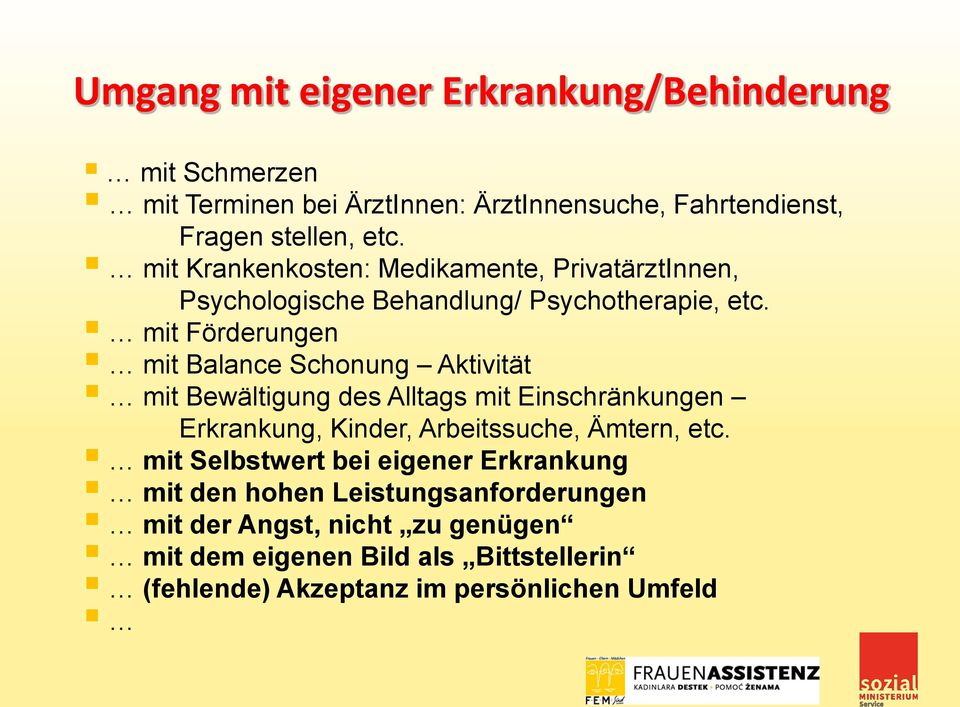 mit Förderungen mit Balance Schonung Aktivität mit Bewältigung des Alltags mit Einschränkungen Erkrankung, Kinder, Arbeitssuche, Ämtern, etc.