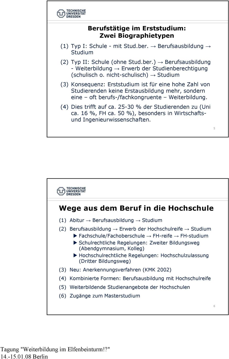 25-30 % der Studierenden zu (Uni ca. 16 %, FH ca. 50 %), besonders in Wirtschaftsund Ingenieurwissenschaften.