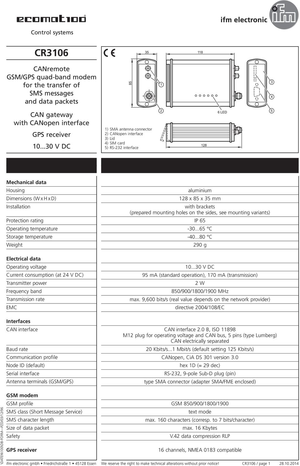 Electrical data Operating voltage Current consumption (at V DC) Transmitter power Frequency band Transmission rate EMC Interfaces CAN interface Baud rate Communication profile Node ID (default)