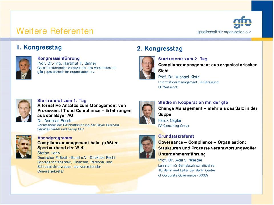 Tag Alternative Ansätze zum Management von Prozessen, IT und Compliance Erfahrungen aus der Bayer AG Dr.