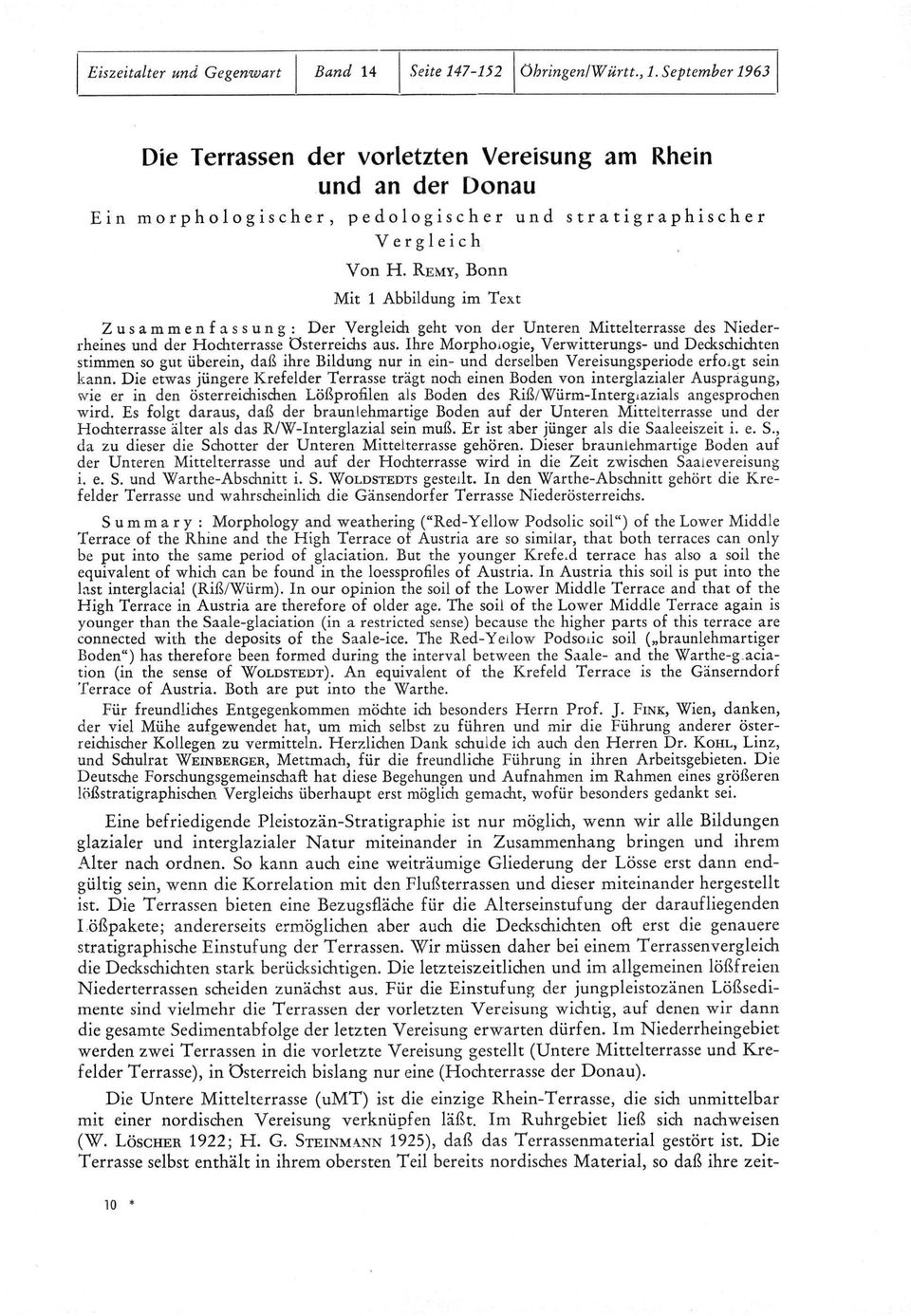 REMY, Bonn Mit 1 Abbildung im Text Zusammenfassung : Der Vergleich geht von der Unteren Mittelterrasse des Niederrheines und der Hochterrasse Österreichs aus.
