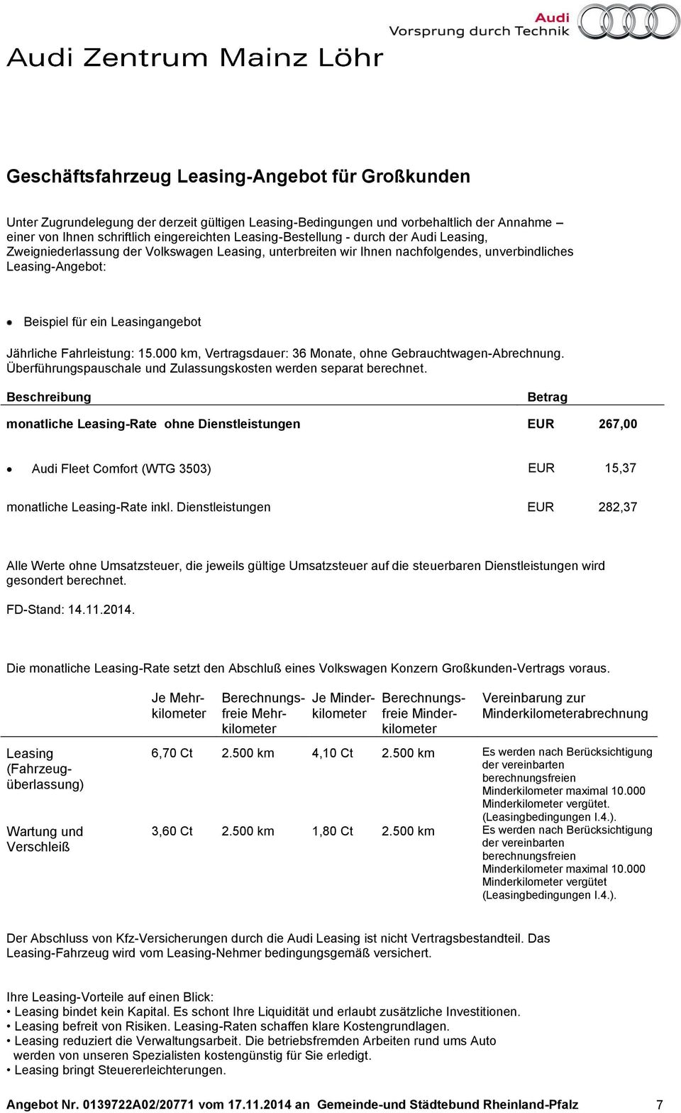 Jährliche Fahrleistung: 15.000 km, Vertragsdauer: 36 Monate, ohne Gebrauchtwagen-Abrechnung. Überführungspauschale und Zulassungskosten werden separat berechnet.