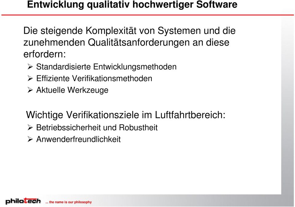 Entwicklungsmethoden Effiziente Verifikationsmethoden Aktuelle Werkzeuge Wichtige