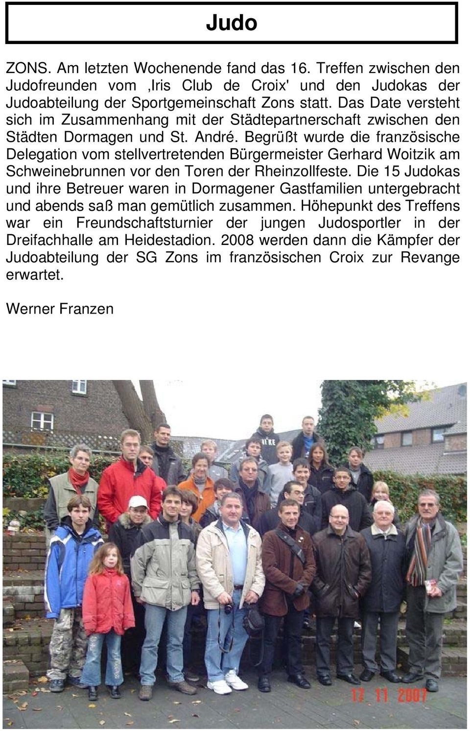 Begrüßt wurde die französische Delegation vom stellvertretenden Bürgermeister Gerhard Woitzik am Schweinebrunnen vor den Toren der Rheinzollfeste.