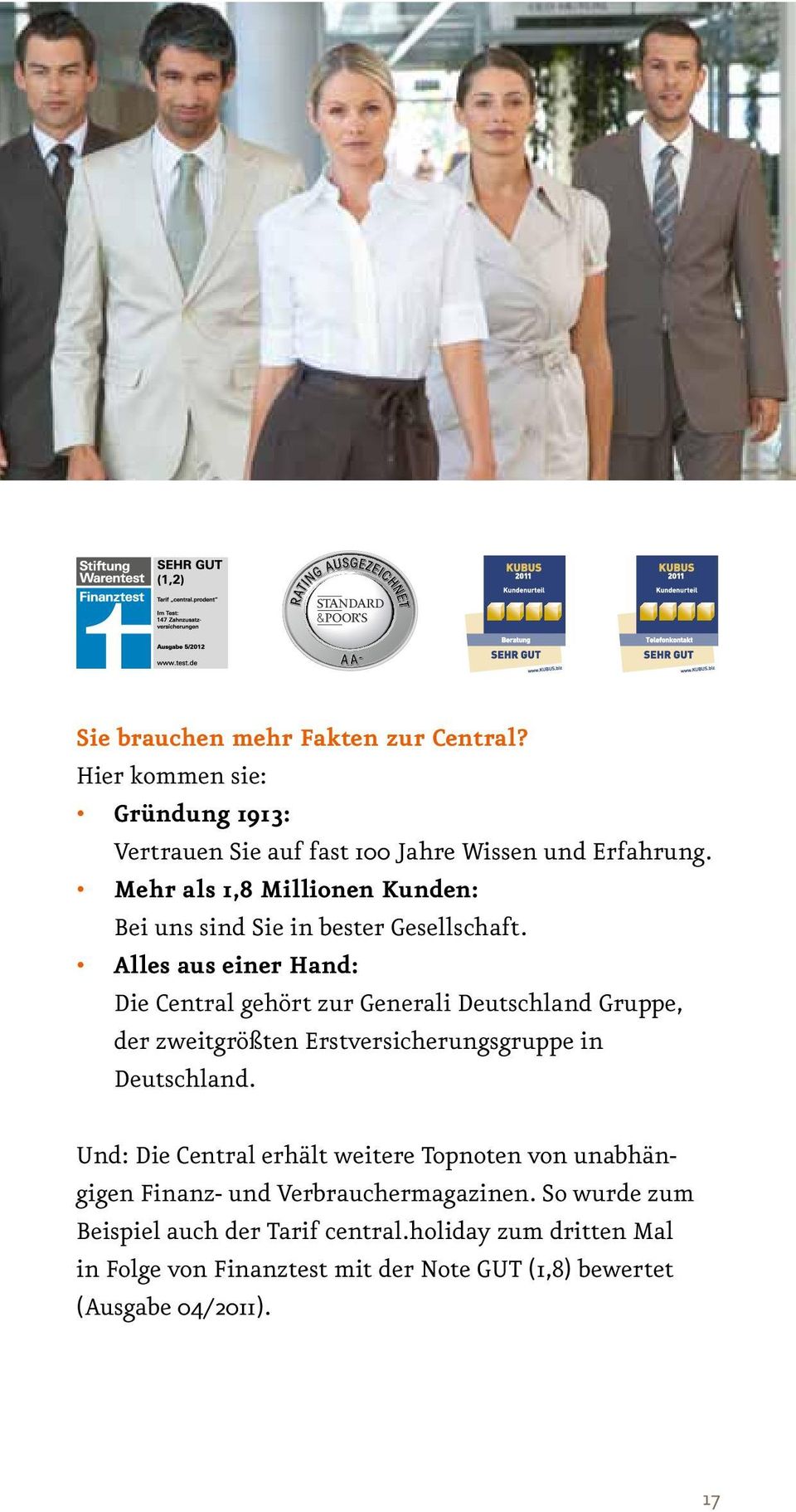 Alles aus einer Hand: Die Central gehört zur Generali Deutschland Gruppe, der zweitgrößten Erstversicherungsgruppe in Deutschland.