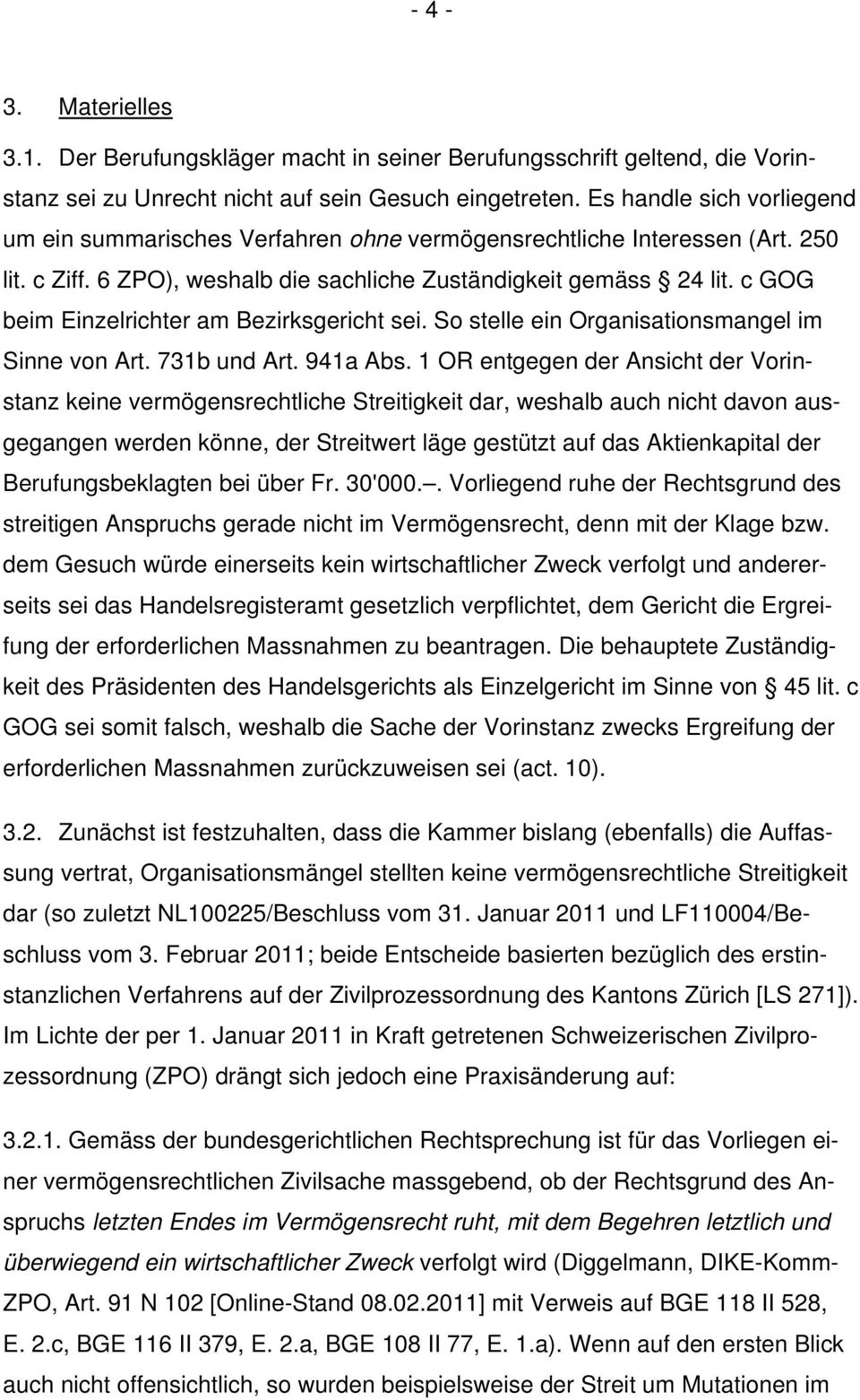 c GOG beim Einzelrichter am Bezirksgericht sei. So stelle ein Organisationsmangel im Sinne von Art. 731b und Art. 941a Abs.