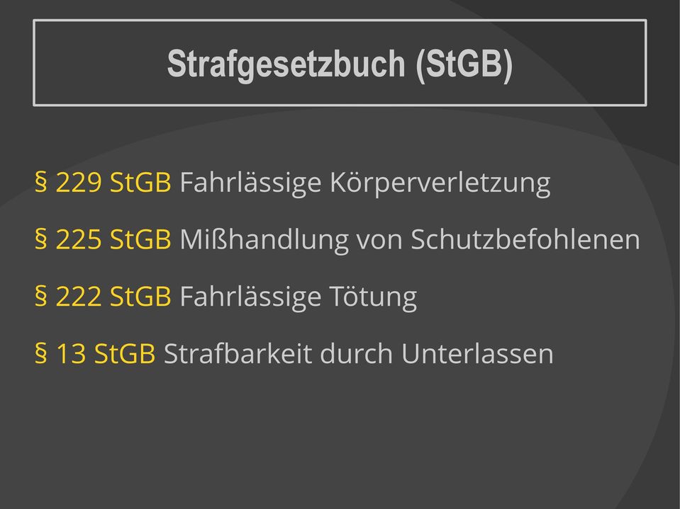 Mißhandlung von Schutzbefohlenen 222 StGB