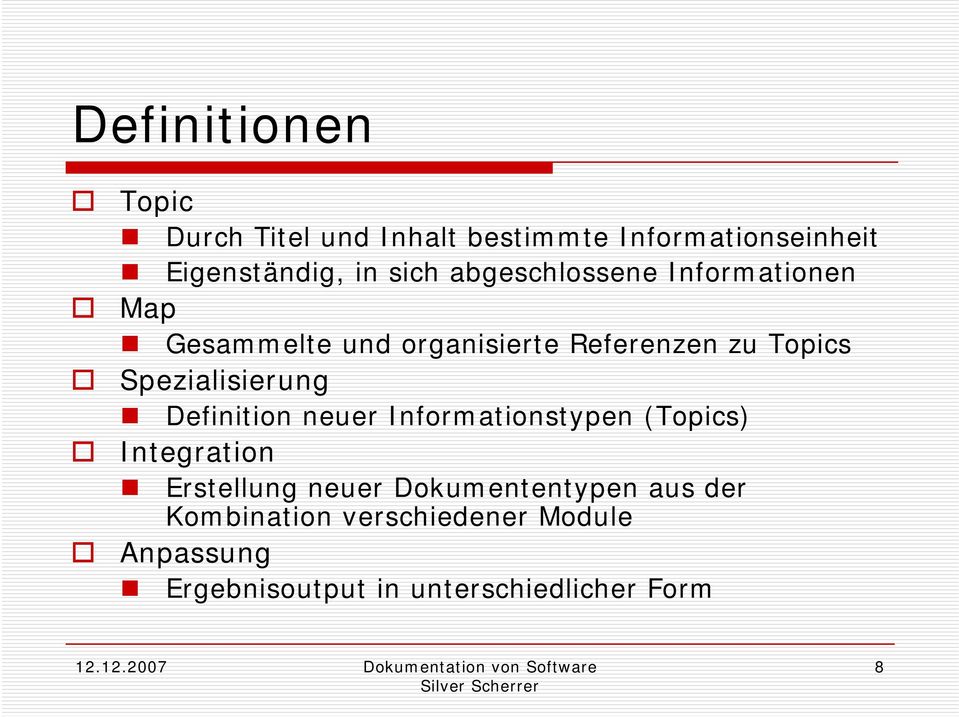 Spezialisierung Definition neuer Informationstypen (Topics) Integration Erstellung neuer