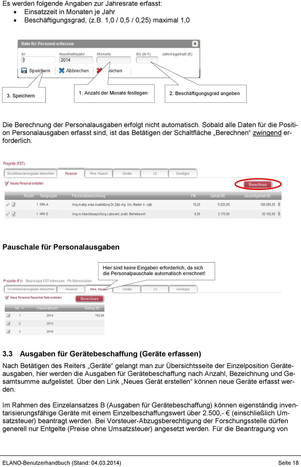 Sobald alle Daten für die Position Personalausgaben erfasst sind, ist das Betätigen der Schaltfläche Berechnen zwingend erforderlich.