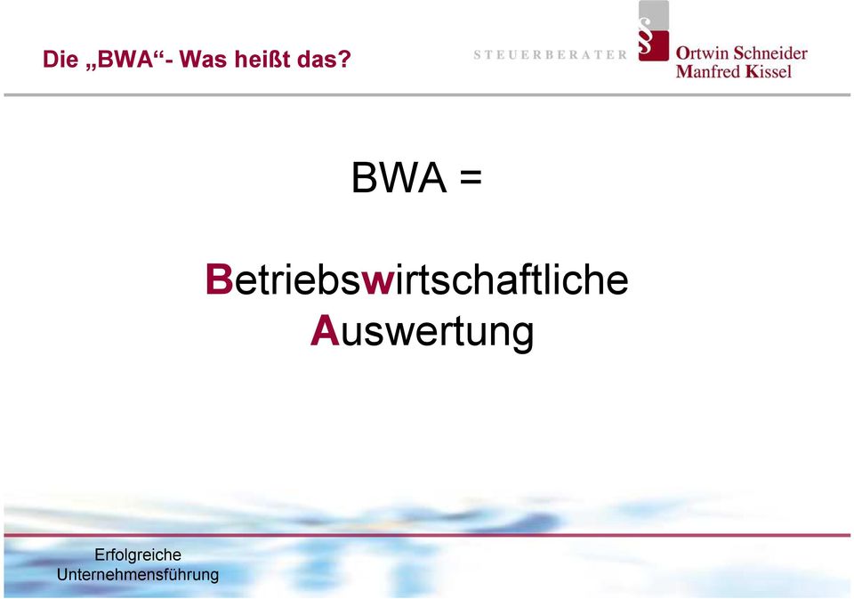 BWA =