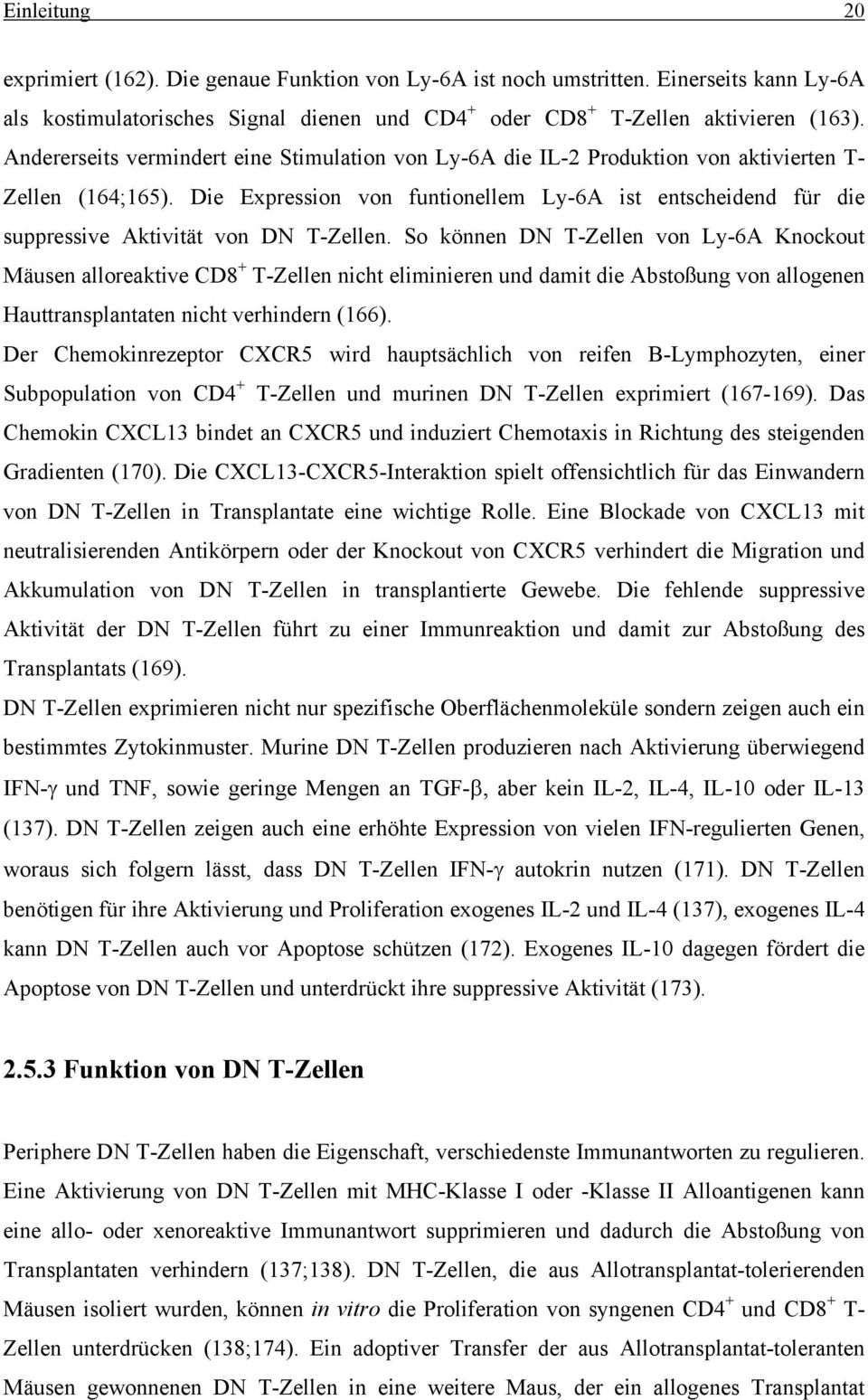 Die Expression von funtionellem Ly-6A ist entscheidend für die suppressive Aktivität von DN T-Zellen.