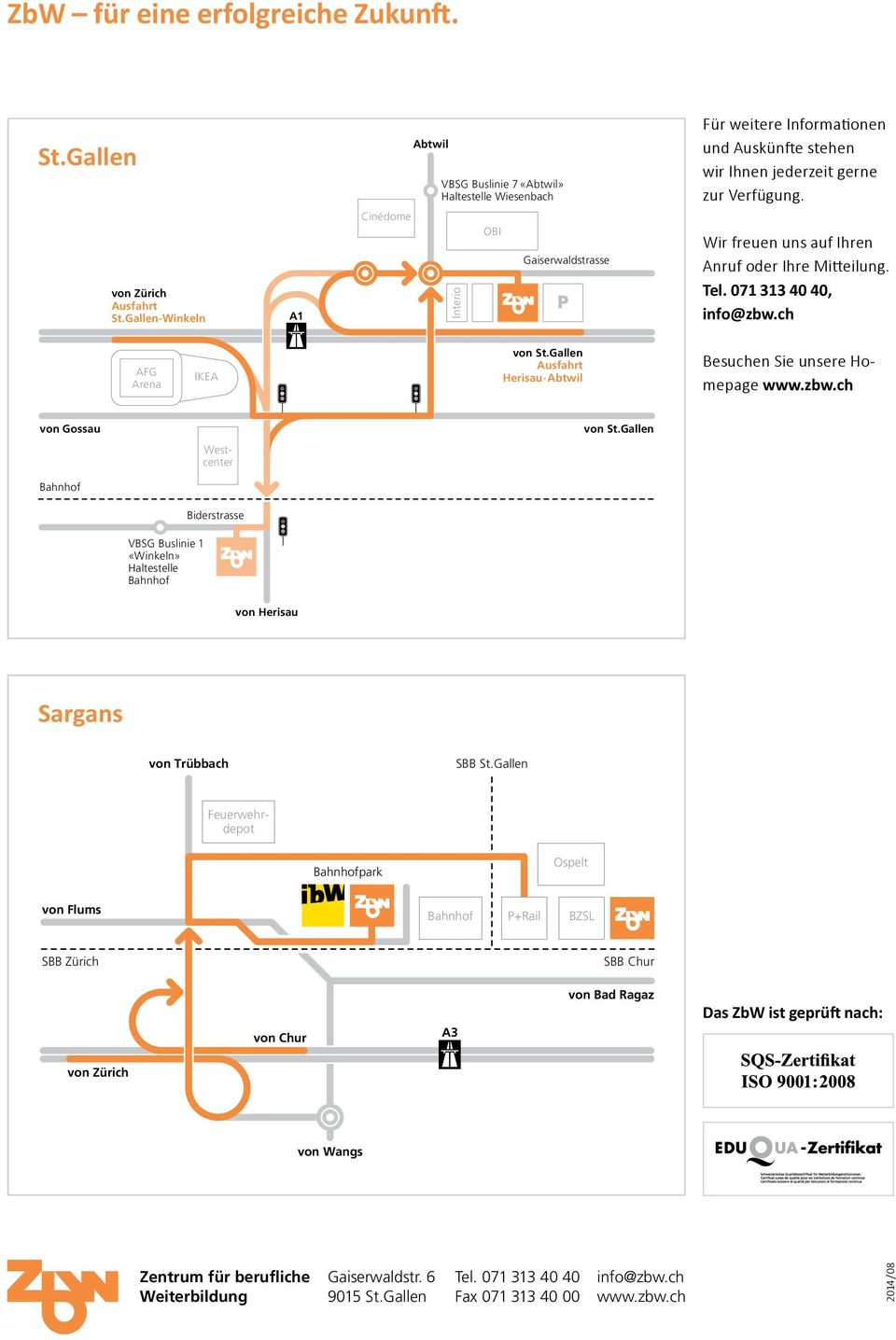 Gallen Ausfahrt Herisau Abtwil Besuchen Sie unsere Homepage www.zbw.ch von Gossau Zürcherstrasse von St.