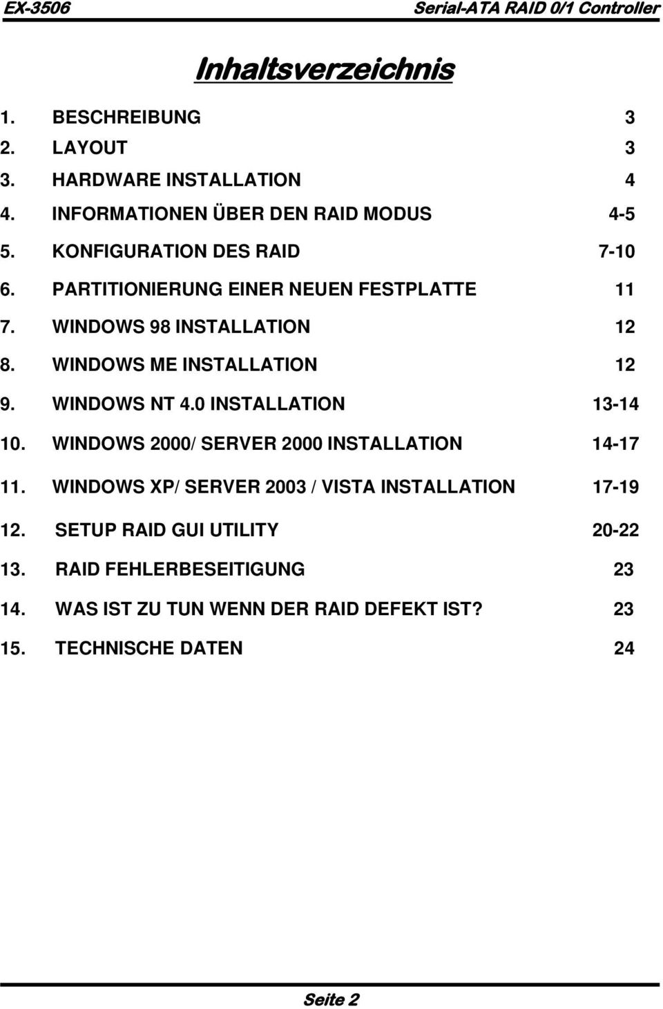 WINDOWS 98 INSTALLATION 12 8. WINDOWS ME INSTALLATION 12 9. WINDOWS NT 4.0 INSTALLATION 13-14 10.