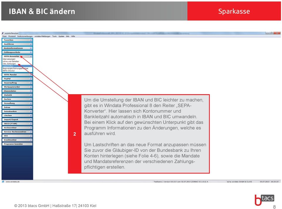 Hier lassen sich Kontonummer und Bankleitzahl automatisch in IBAN und BIC umwandeln.