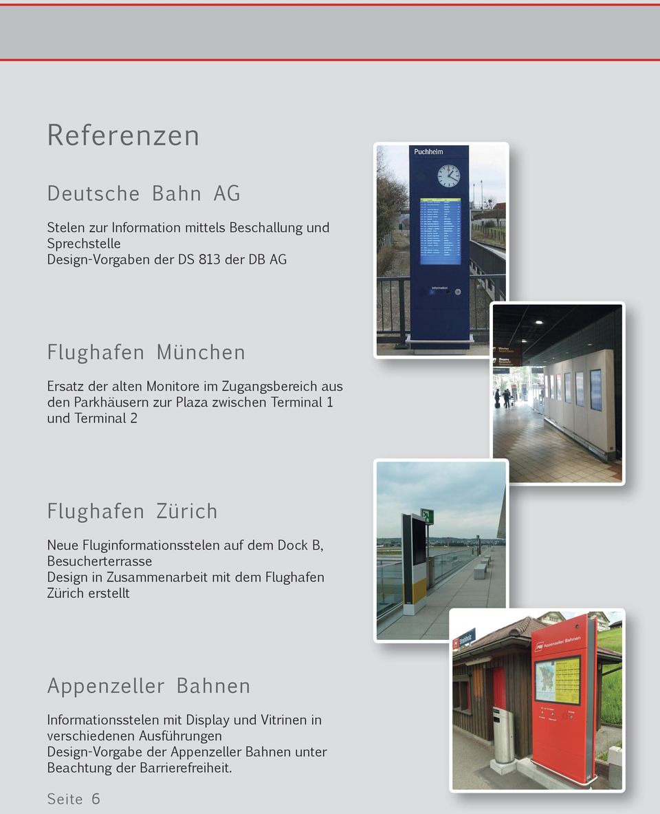 Fluginformationsstelen auf dem Dock B, Besucherterrasse Design in Zusammenarbeit mit dem Flughafen Zürich erstellt Appenzeller Bahnen