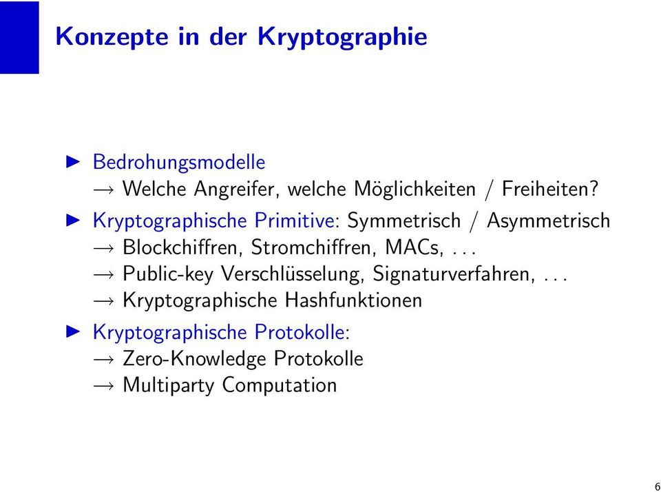 Kryptographische Primitive: Symmetrisch / Asymmetrisch Blockchiffren, Stromchiffren,