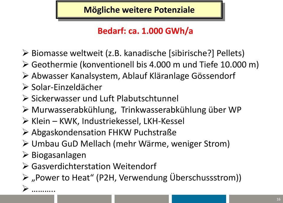 000 m) Abwasser Kanalsystem, Ablauf Kläranlage Gössendorf Solar-Einzeldächer Sickerwasser und Luft Plabutschtunnel Murwasserabkühlung,