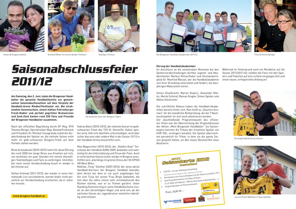 Manfred Wassel, der die Handballakademie seit ihrer Gründung unterstützt und fördert, die diesjährigen Maturanten ehren: Während im Hintergrund noch ein Rückblick auf die Saison 2011/2012 lief,