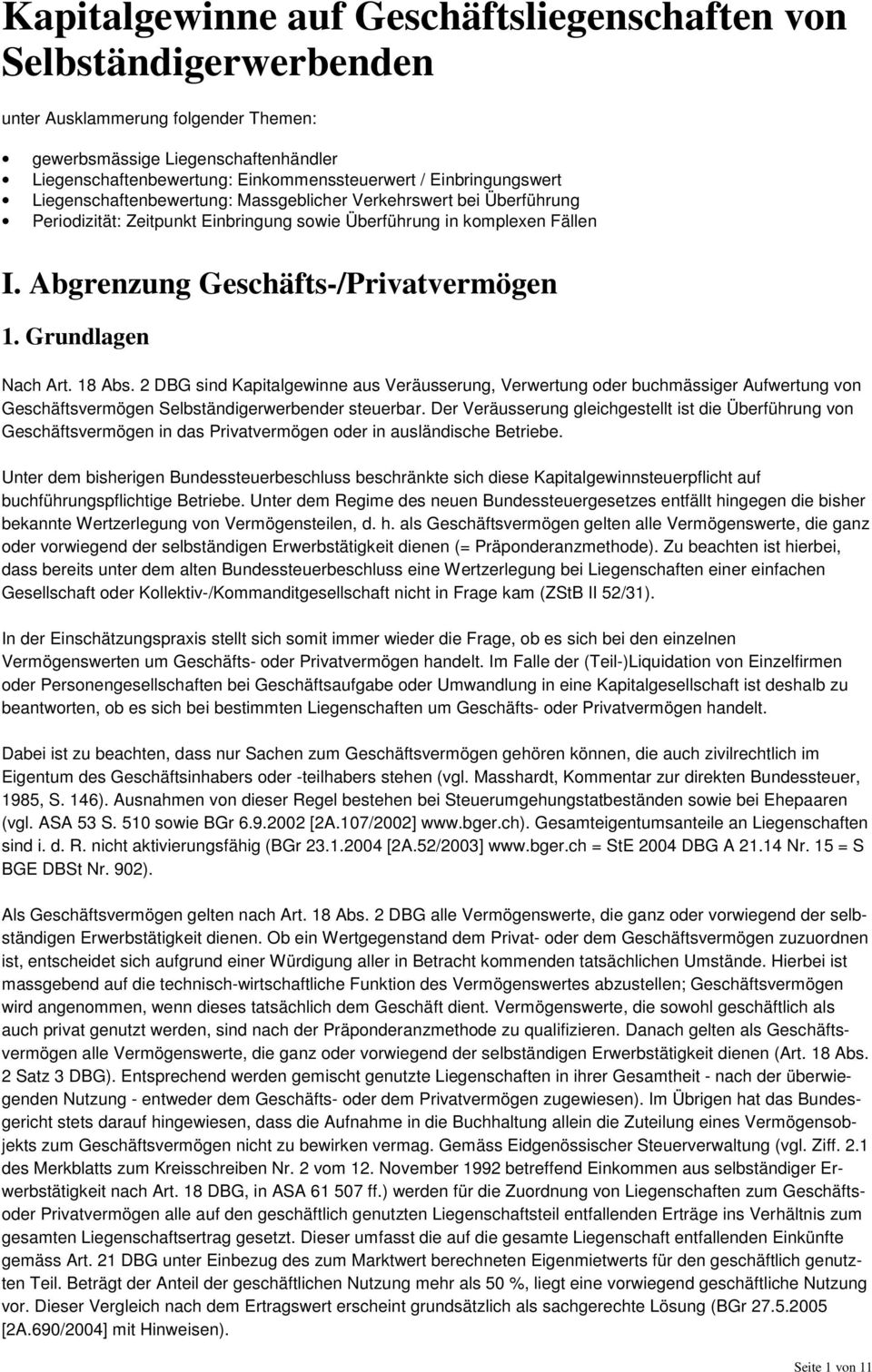 Abgrenzung Geschäfts-/Privatvermögen 1. Grundlagen Nach Art. 18 Abs.